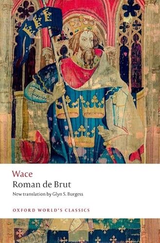 Roman De Brut (Oxford World’s Classics)