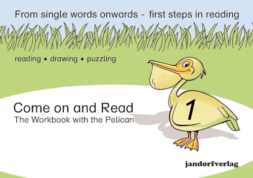 Come on and Read 1: The Workbook with the Pelican Come on and Read 1: The Workbook with the Pelican