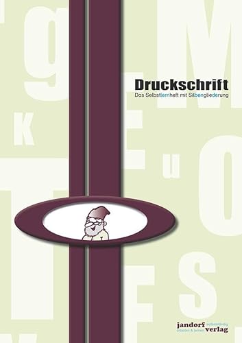 Druckschrift (mit Silbengliederung): Das Selbstlernheft mit Silbengliederung