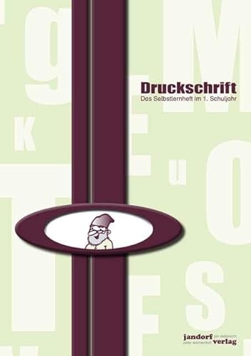 Druckschrift: Das Selbstlernheft im 1. Schuljahr - Druckschriftlehrgang