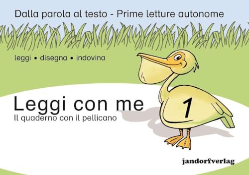 Leggi con me 1: Il quaderno con il pellicano von jandorfverlag