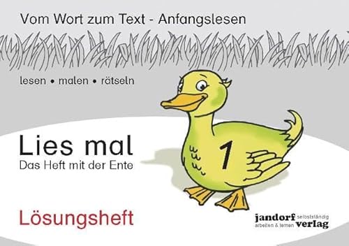Lies mal 1 - Das Heft mit der Ente. Lösungsheft Lies mal 1 - Das Heft mit der Ente. Lösungsheft
