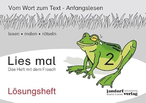 Lies mal 2 - Das Heft mit dem Frosch. Lösungsheft Lies mal 2 - Das Heft mit dem Frosch. Lösungsheft