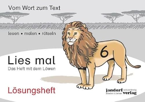 Lies mal 6 - Das Heft mit dem Löwen. Lösungsheft Lies mal 6 - Das Heft mit dem Löwen. Lösungsheft