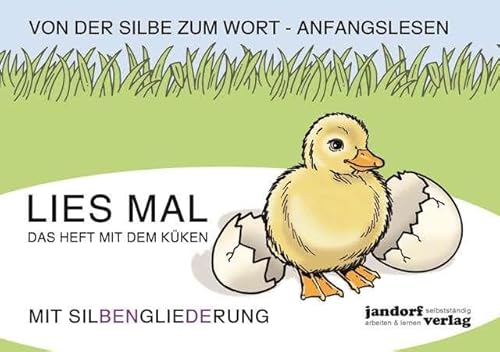 Lies mal - Das Heft mit dem Küken (in GROßBUCHSTABEN): Von der Silbe zum Wort - Anfangslesen