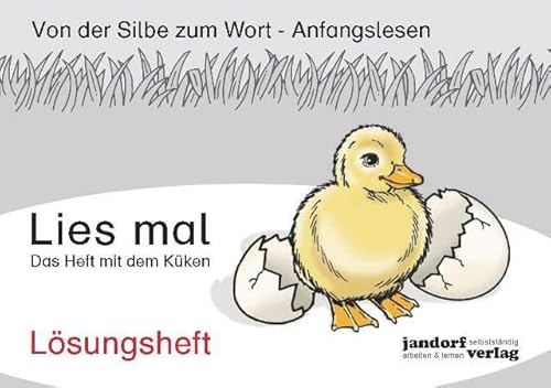 Lies mal - Das Heft mit dem Küken: Lösungsheft Lies mal - Das Heft mit dem Küken: Lösungsheft