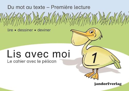 Lis avec moi 1: Le cahier avec le pélican