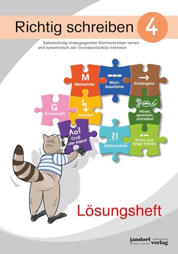 Richtig schreiben 4 (Lösungsheft): Selbstständig strategiegeleitet Rechtschreiben lernen und systematisch den Grundwortschatz trainieren. von jandorfverlag