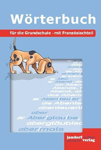 Wörterbuch für die Grundschule: mit Französischteil (flexibler Kartonumschlag)