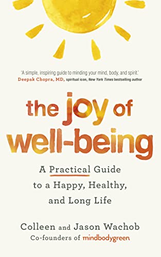 The Joy of Well-Being: A Practical Guide to a Happy, Healthy, and Long Life von John Murray One