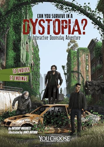 Can You Survive in a Dystopia?: An Interactive Doomsday Adventure (You Choose: Doomsday)