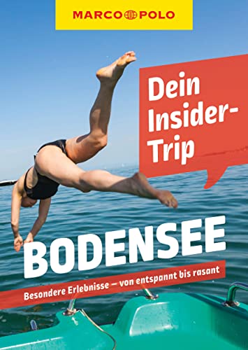 MARCO POLO Insider-Trips Bodensee: Besondere Erlebnisse - von entspannt bis rasant
