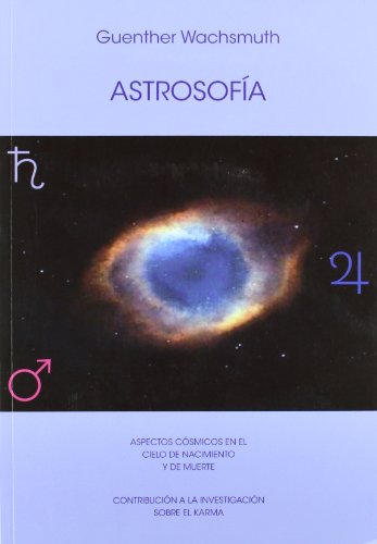 Astrosofía : aspectos cósmicos en el cielo de nacimiento y muerte von Editorial Rudolf Steiner S.L.