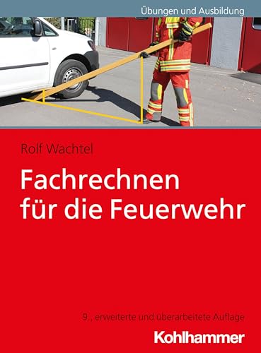 Fachrechnen für die Feuerwehr (Die Roten Hefte, 31, Band 31) von W. Kohlhammer GmbH