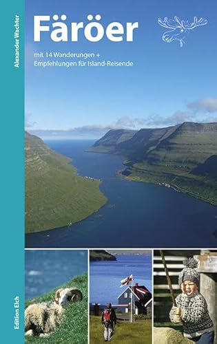 Färöer: Mit 14 Wanderungen und Empfehlungen für Island-Reisende