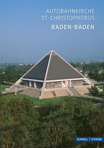 Baden-Baden: Autobahnkirche (Kleine Kunstführer / Kleine Kunstführer / Kirchen u. Klöster) Baden-Baden: Autobahnkirche (Kleine Kunstführer / Kleine Kunstführer / Kirchen u. Klöster) von Schnell & Steiner