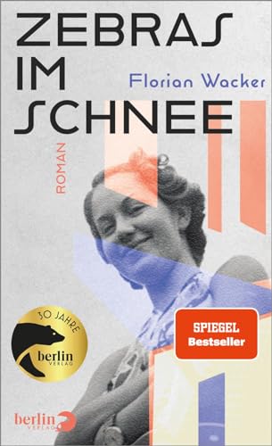 Zebras im Schnee: Roman | SPIEGEL-Bestseller von Berlin Verlag