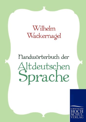 Handwörterbuch der Altdeutschen Sprache von Europaischer Hochschulverlag Gmbh & Co. Kg