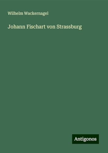 Johann Fischart von Strassburg