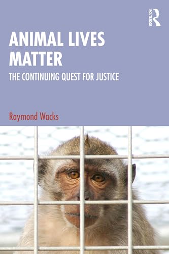 Animal Lives Matter: The Continuing Quest for Justice von Routledge India