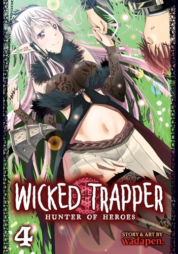Wicked Trapper: Hunter of Heroes Vol. 4 von Ghost Ship
