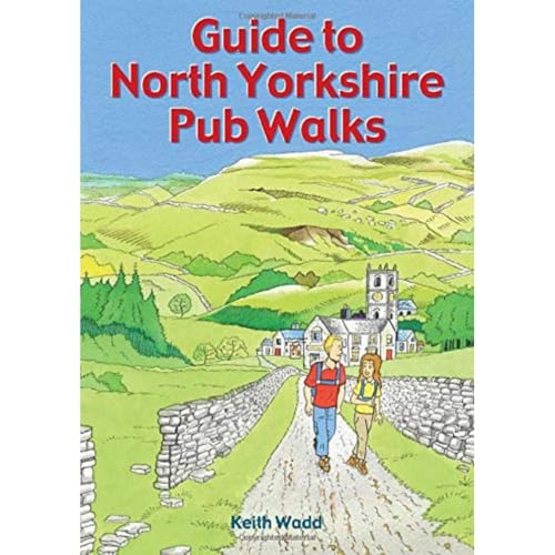 Guide to North Yorkshire Pub Walks: 20 Pub Walks