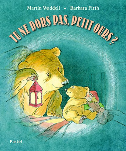 Tu NE Dors Pas, Petit Ours?: Can't You Sleep, Little Bear? Tu NE Dors Pas, Petit Ours?: Can't You Sleep, Little Bear?