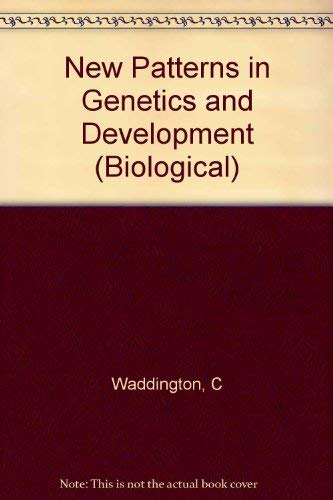 New Patterns in Genetics and Development (Biological S.)