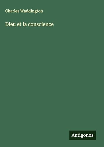 Dieu et la conscience von Antigonos Verlag