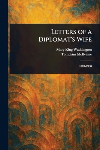 Letters of a Diplomat's Wife von Anson Street Press