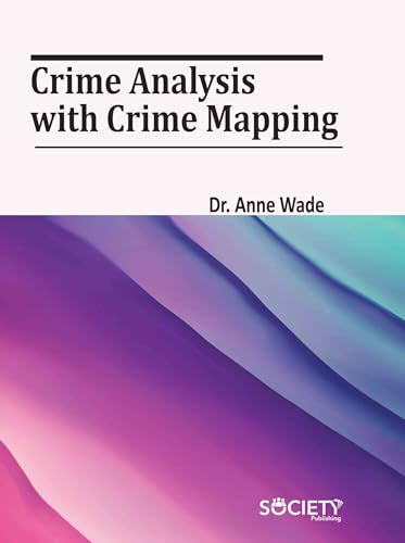 Crime Analysis with Crime Mapping von Delve Publishing