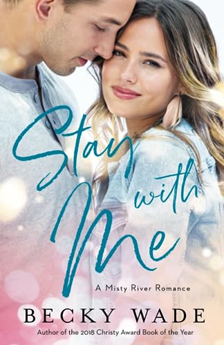 Stay with Me (Misty River Romance) von Bethany House Publishers