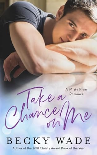 Take a Chance on Me: A Misty River Romance Prequel Novella von Independently published