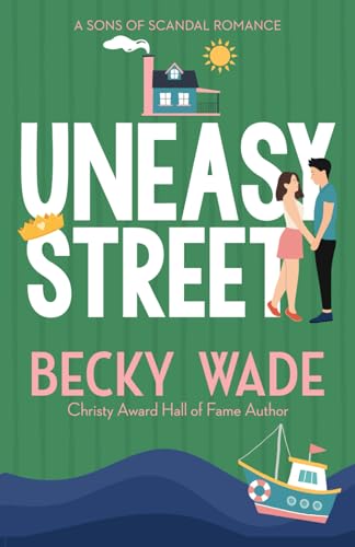 Uneasy Street: A Sweet "Enemies to Lovers" Romance (Sons of Scandal, Band 3)
