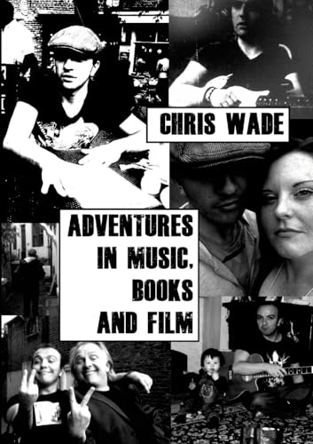 Adventures in Music, Books and Film Adventures in Music, Books and Film von Lulu.com