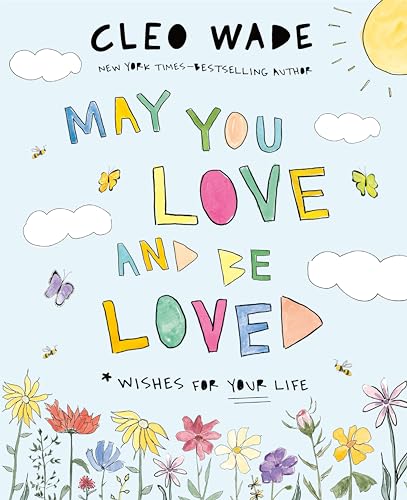 May You Love and Be Loved: Wishes for Your Life von Feiwel and Friends
