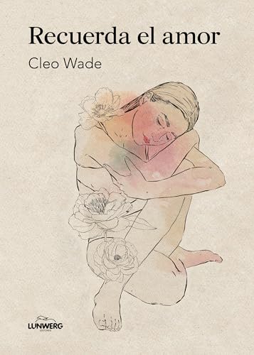 Recuerda el amor (Poesía) von Lunwerg Editores