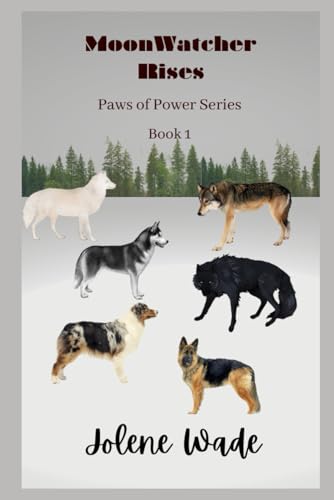 MoonWatcher Rises (Paws of Power, Band 1) von Independently published