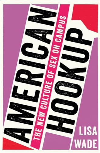 American Hookup: The New Culture of Sex on Campus von W. W. Norton & Company