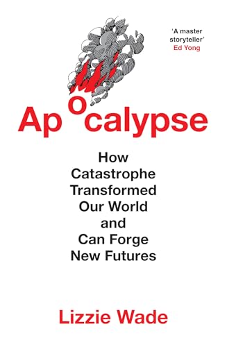 Apocalypse: An astonishing new history of humanity through catastrophes von William Collins