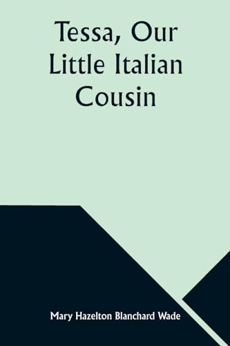 Tessa, Our Little Italian Cousin von Alpha Edition