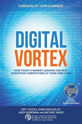 Digital Vortex: How Today's Market Leaders Can Beat Disruptive Competitors at Their Own Game von Dbt Center Press