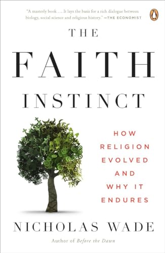 The Faith Instinct: How Religion Evolved and Why It Endures von Random House Books for Young Readers