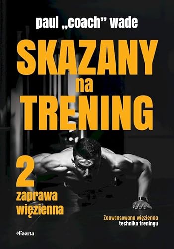 Skazany na trening 2: Zaprawa więzienna von Feeria