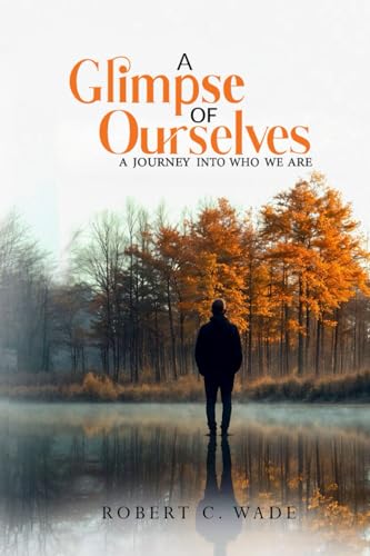A Glimpse of Ourselves: A Journey into Who We Are A Glimpse of Ourselves: A Journey into Who We Are von Mermaid Publishers