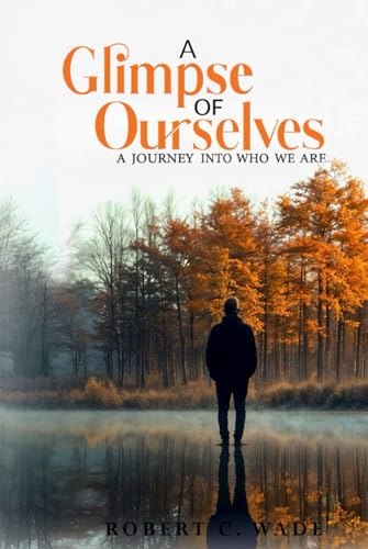 A Glimpse of Ourselves: A Journey into Who We Are A Glimpse of Ourselves: A Journey into Who We Are von Mermaid Publishers