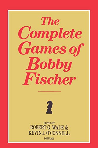 The Complete Games of Bobby Fischer von Ishi Press