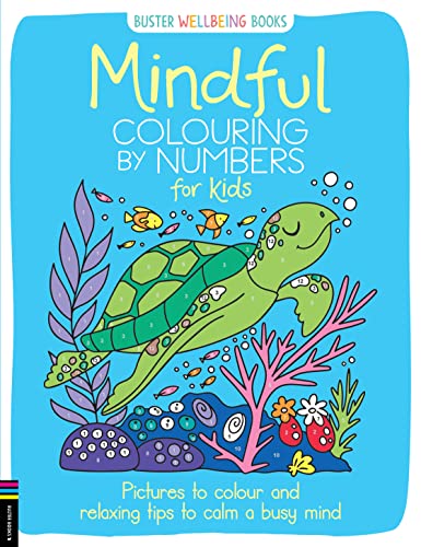 Mindful Colouring by Numbers for Kids: Pictures to colour and relaxing tips to calm a busy mind (Buster Wellbeing) von MICHAEL O MARA BOOKS