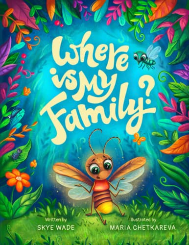 Where is My Family?: A Book About Bugs and Insects for Kids von Independently published
