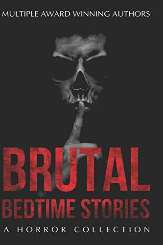 Brutal Bedtime Stories: A Supernatural Horror Collection (Haunted Library)